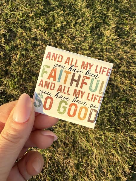 All my life you have been faithful magnet