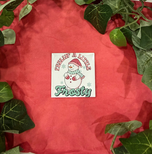 Feelin A Little Frosty