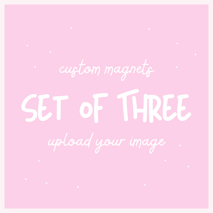 Custom Magnet, Set of 3, 2" x 2"